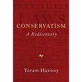 Conservatism: A Rediscovery