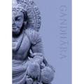 Land of Buddhas: Gandhara