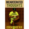 Incarcerated Thoughts