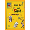 El Gran Libro del Tarot. Manual Práctico.