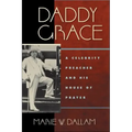 Daddy Grace: A Celebrity Preacher and His House of Prayer