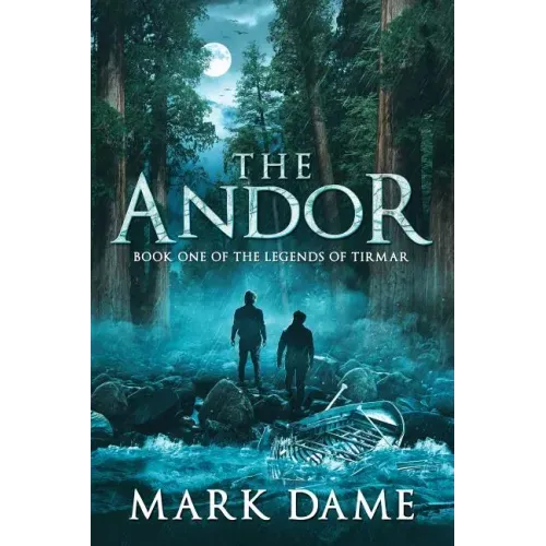 The Andor: Book One of the Legends of Tirmar