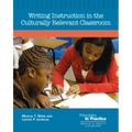 Writing Instruction in the Culturally Relevant Classroom