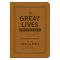 The Great Lives Devotional: 365 Meditations on the Men of the Bible