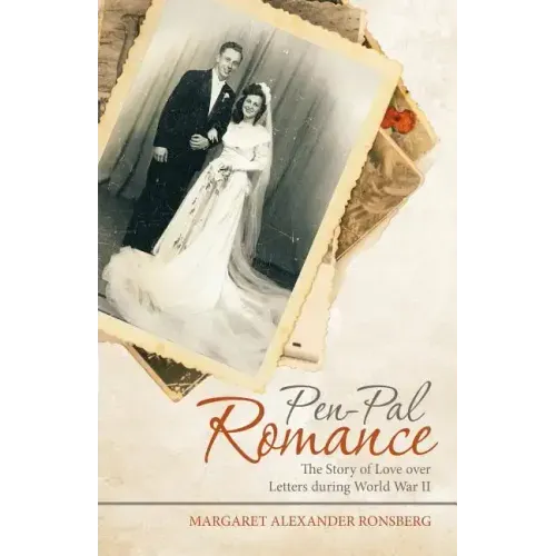 Pen-Pal Romance: The Story of Love over Letters During World War Ii