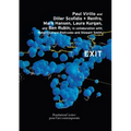 Paul Virilio and Diller Scofidio + Renfro: Exit