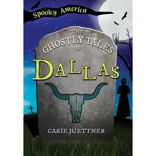 The Ghostly Tales of Dallas