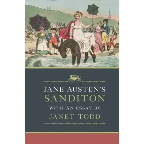 Jane Austen's Sanditon: With an Essay by Janet Todd