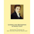 Beethoven Symphony #6 Arr. For Solo Piano by Franz Liszt