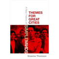 Themes for Great Cities: A New History of Simple Minds