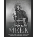 Joseph Meek: The Life and Legacy of the Oregon Territory's Most Influential Politician during the 19th Century