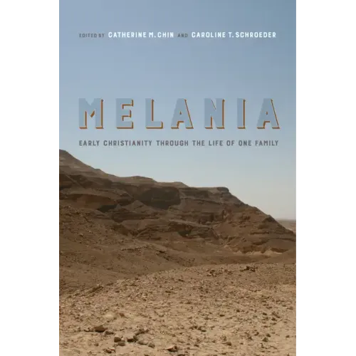 Melania: Early Christianity Through the Life of One Family Volume 3