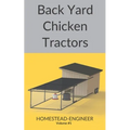 Back Yard Chicken Tractors