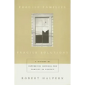 Fragile Families, Fragile Solutions: A History of Supportive Services for Families in Poverty
