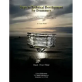 Steps to Technical Development for Drummers: With emphasis on time, tempo, rhythmic accuracy for Drum Set, Rudimental and Classical Playing