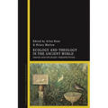 Ecology and Theology in the Ancient World: Cross-Disciplinary Perspectives