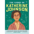 The Story of Katherine Johnson: An Inspiring Biography for Young Readers