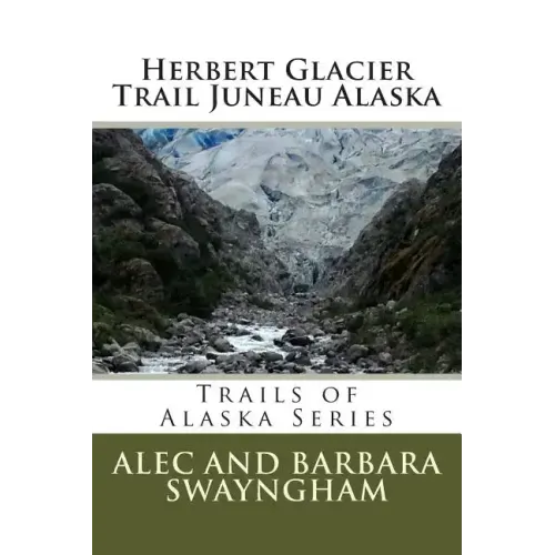 Herbert Glacier Trail Juneau Alaska
