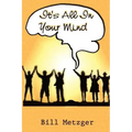 It's All In Your Mind