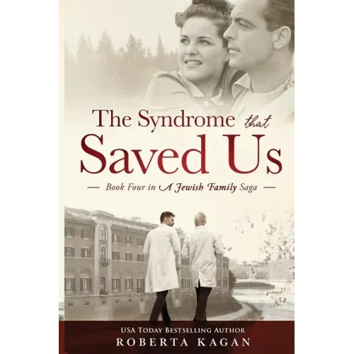 The Syndrome That Saved Us: Book Four in a Jewish Family Saga