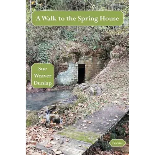 A Walk to the Spring House