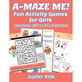 A-MAZE ME! Fun Activity Games for Girls: American Girl Books Collection