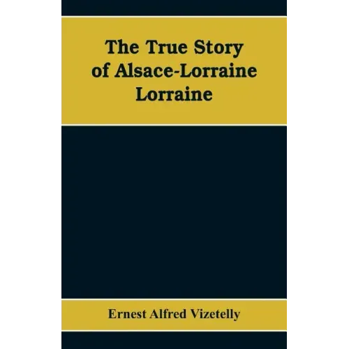 The True Story of Alsace-Lorraine - Lorraine