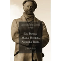 La Lucha Por La Vida (La Trilogía): La Busca, Mala Hierba, Aurora Roja