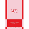 Square Waves: An 831 Stories Romance