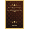Accessio Possessionis Bei Der Ersitzung Nach Gemeinem Recht Und Deutschem Burgerlichen Recht (1900)
