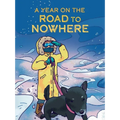 A Year on the Road to Nowhere: English Edition
