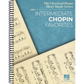 Intermediate Chopin Favorites - The Classical Piano Sheet Music Series - Intermediate-Level Piano Solos