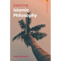 Exploring Islamic Philosophy