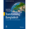 Transforming Bangladesh: Geography, People, Economy and Environment
