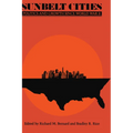 Sunbelt Cities: Politics and Growth since World War II