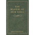 The Slavery Of Our Times
