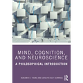 Mind, Cognition, and Neuroscience: A Philosophical Introduction