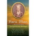 Nora Mae, a Remarkable, Insignificant Person