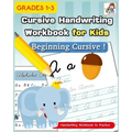 Cursive Handwriting Workbook for Kids: Cursive Writing Practice Book, Alphabet Cursive Tracing Book (Beginning Cursive and Grades 1-3)