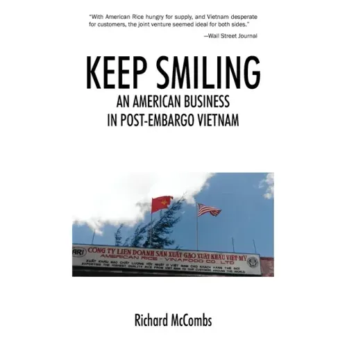 Keep Smiling: An American Business in Post-embargo Vietnam