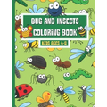 Bug and Insects Coloring Book Ages 4-8: Fun Coloring Book For Kids