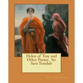 Helen of Troy and Other Poems. by: Sara Teasdale