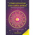 Cómo levantar una carta astral. Manual para principiantes