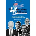 Los 46 presidentes de América: Sus historias, logros y legados: De George Washington a Joe Biden (Libro de biografías de EE.UU. para jóvenes y adulto