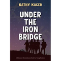 Under the Iron Bridge