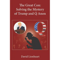 The Great Con: Solving the Mystery of Trump and Q Anon