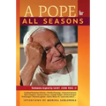 A Pope for All Seasons: Testimonies Inspired by Saint John Paul II