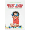 Creativity and Making in Early Childhood: Challenging Practitioner Perspectives