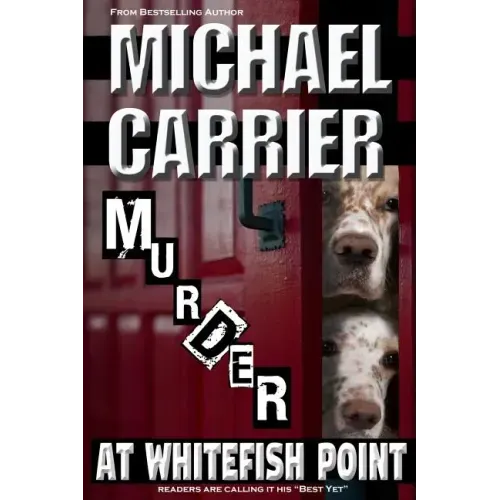 Murder at Whitefish Point: Thriller in Paradise