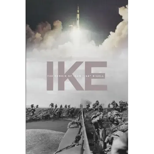 Ike: The Memoir of Isom "Ike" Rigell